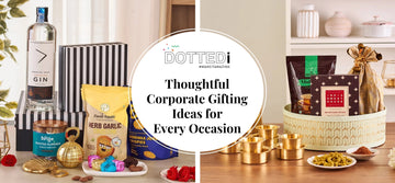 Thoughtful Corporate Gifting Ideas for Every Occasion