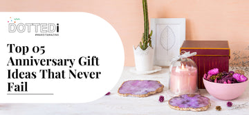 Top 5 Anniversary Gift Ideas That Never Fail