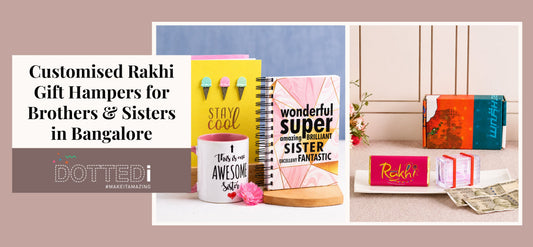 Customised Rakhi Gift Hampers for Brothers & Sisters in Bangalore (2026 Guide)